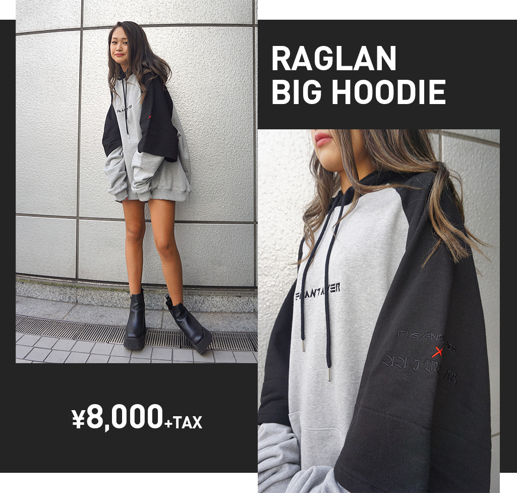 RAGLAN BIG HOODIE &yen;8,000+TAX